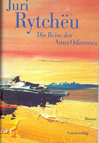 Die Reise der Anna Odinzowa: Roman